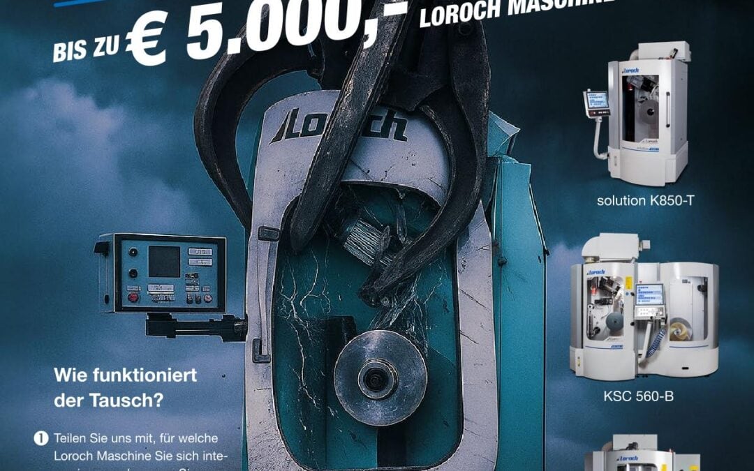 Abwrackprämie – Für Ihre alte Maschine – bis zu € 5.000,- bei Erwerb einer neuen Loroch Maschine